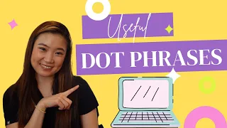 Useful Dot Phrases Be EFFICIENT with Electronic Medical Records
