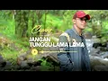 Lagu JANGAN TUNGGU LAMA LAMA | CICI PARAMIDA | cawing cover