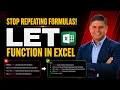 STOP Repeating Excel Formulas Master LET Function in 14 Minutes