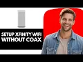 How to Set Up Xfinity WiFi Without Coax Cable