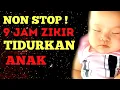 Download Lagu (9 JAM) La ilaha illallah, Zikir Lailahaillallah, Zikir Dodoi, Islamic Lullaby, Zikir Tidurkan Anak