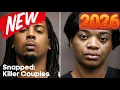Snapped Killer Couples 2026 Cassandra Antonio Documentary True Crime Podcast