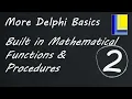 More Delphi Basics Part 2 Built in Math Functions and Procedures