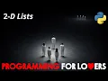 Programming for Lovers in Python 2-D Lists