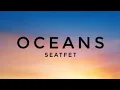 Seafret - Oceans (lyrics)