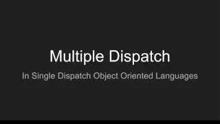 Multiple Dispatch in Single Dispatch Languages