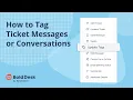 How to Tag Ticket Messages or Conversations