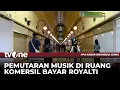 Putar Musik di Ruang Publik kini Harus Bayar Royalti | AKIS tvOne