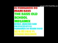 Download Lagu DJ FERNANDO DO MIAMI BASS - THE BASS OLD SCHOOL MEGAMIX (FL STUDIO RECORDS, 2022)
