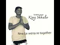 Lagu nna Le wena re together mogatxa by skhalo