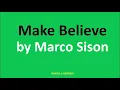 Download Lagu Make Believe by Marco Sison (Lyrics) - 1991