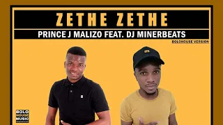 prince j malizo zethe zethe feat dj minerbeats official audio 