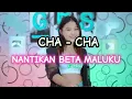 Download Lagu DJ CHA - CHA ( NANTIKAN BETA MALUKU ) VAREL KAONSENG