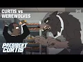 Curtis vs Werewolves President Curtis adult swim