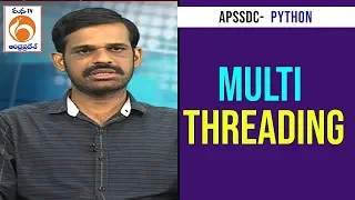 Multi Threading - 1 Python Training Program APSSDC Mana TV