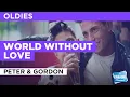 Download Lagu World Without Love : Peter \u0026 Gordon | Karaoke with Lyrics