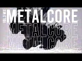 Download Lagu METALCORE VOL. 3/(BEST NEW 2020)