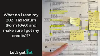 How to read my 2021 Tax Return Form 1040 and Check that I got my Credits