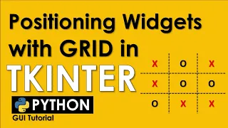 POSITIONING WIDGETS USING GRID WITH TKINTER PYTHON TUTORIAL