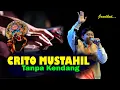 Download Lagu CRITO MUSTAHIL (MUNG) - DENNY CAKNAN || Tanpa Kendang Versi Jandhut