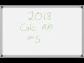 AP Calculus AB Exam 2018 FRQ