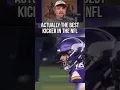 The case for Will Reichard as the NFL s best kicker