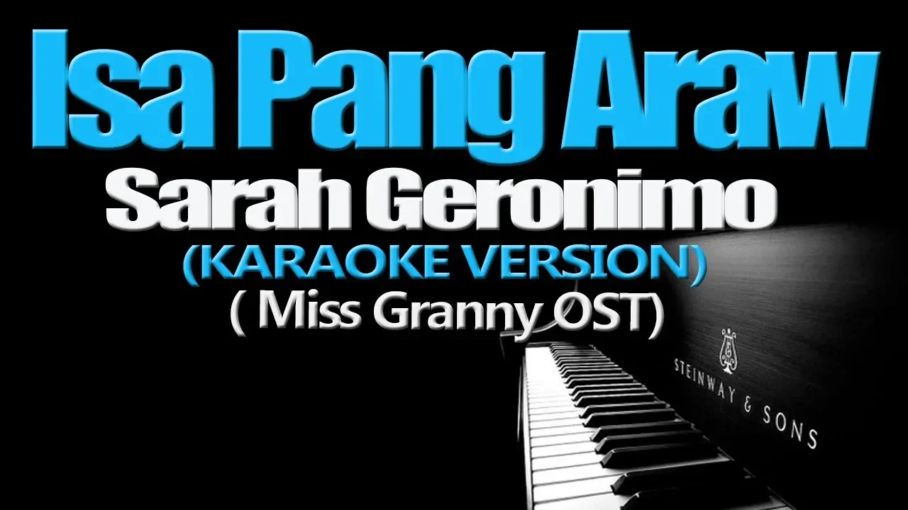 ISA PANG ARAW - Sarah Geronimo (KARAOKE VERSION) (Miss Granny OST)
