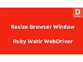 Resize browser window in Watir WebDriver