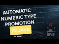Automatic Numeric Type Promotion in Java - Hindi