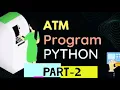 making fully working ATM in python with source code codewithsolo666 part-2
