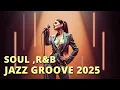 Lagu Soul/R\u0026B Smooth Music Playlist - Neo Soul Jazz 2025 | Perfect Vibes - Chill / Study / Relax / Coffee