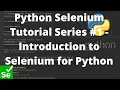 Python Selenium Tutorial Series - Introduction to Selenium for Python