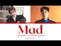 Lagu Kang Daniel (강다니엘)  - Mad (feat. Chancellor) [Color Coded Lyrics (HAN/ROM/ENG)]
