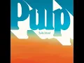 Open Strings - Pulp