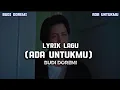 Lagu Lirik lagu ada untukmu — Budi Doremi(Lirik Lagu Romantis Official Lyric Video)