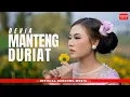 Download Lagu MANTENG DURIAT - DEVIA [Official BM]