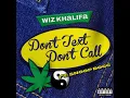 Wiz Khalifa - Don't Text Don't Call Feat. Snoop Dogg