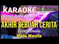 Download Lagu AKHIR SEBUAH CERITA - Evie Tamala | Karaoke versi rock slow nada wanita | Lirik