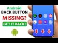 How to Bring Back the Back Button on Android 2026 Back Button Missing