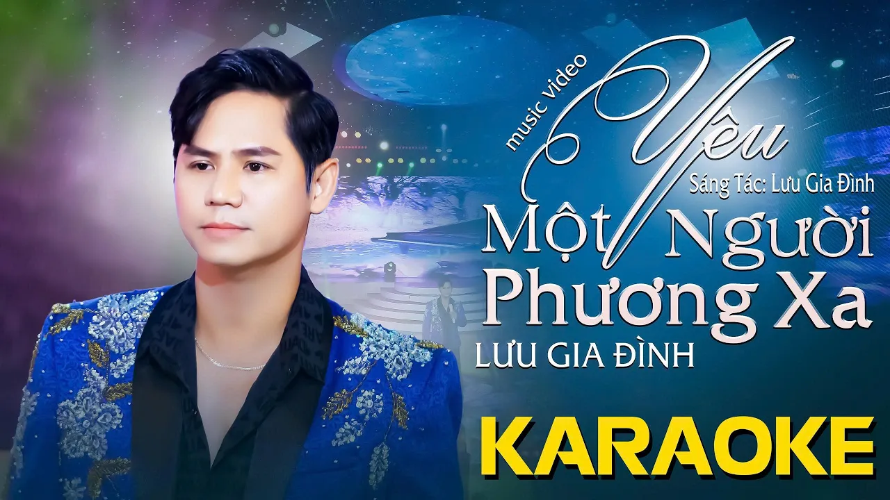 KARAOKE TONE  NAM ( YÊU  MỘT NGƯỜI PHƯƠNG XA ) LƯU GIA ĐÌNH