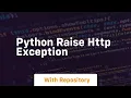 python raise http exception