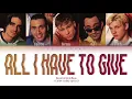 Backstreet Boys - All I Have To Give (Color Coded Lyrics)