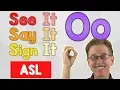 See it Say it Sign it The Letter O ASL for Kids Jack Hartmann