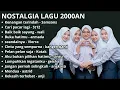 Download Lagu NOSTALGIA LAGU POPULER DI RADIO 2000AN PALING ENAK DIDENGAR💞 kangen band Samsons St12 armada wali