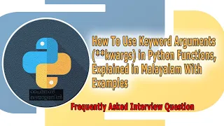 How To Use Keyword Arguments kwargs in Python Functions Explained in Malayalam With Examples