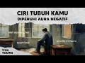 Download Lagu Pertanda Tubuh Kamu Dipenuhi Aura Negatif Dan Cara Mengatasinya