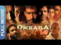 Download Lagu OMKARA (Full Movie) Hindi -  Ajay Devgan, Saif Ali Khan, Pankaj Tripathi, Kareena Kapoor Khan