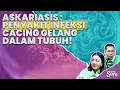 Download Lagu SUNSETALK : Waspada Askariasis, Infeksi Cacing Gelang dalam Tubuh