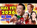 HÀI TẾT 2026 TRẤN THÀNH TRƯỜNG GIANG THU TRANG TIẾN LUẬT | Lê Thị Dần Bá Đạo Với Màn Bắt Xe Ôm