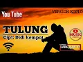 Download Lagu TULUNG ( version koplo cover )